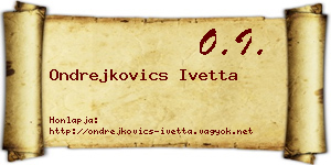 Ondrejkovics Ivetta névjegykártya